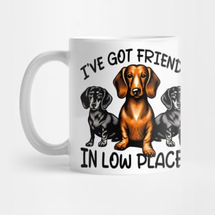 Dachshund I've Got Friends In Low Places Wiener Dog Mug